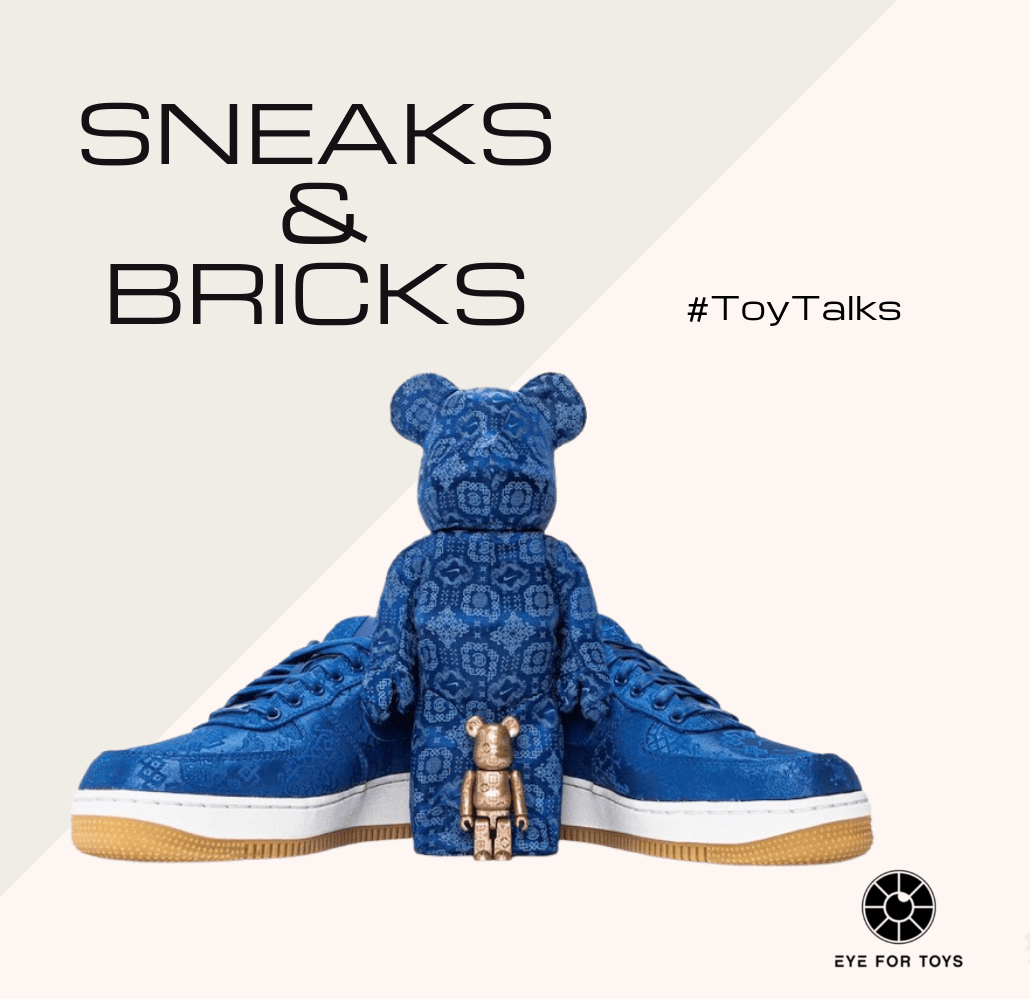 Sneakers & Bearbricks – Eye For Toys